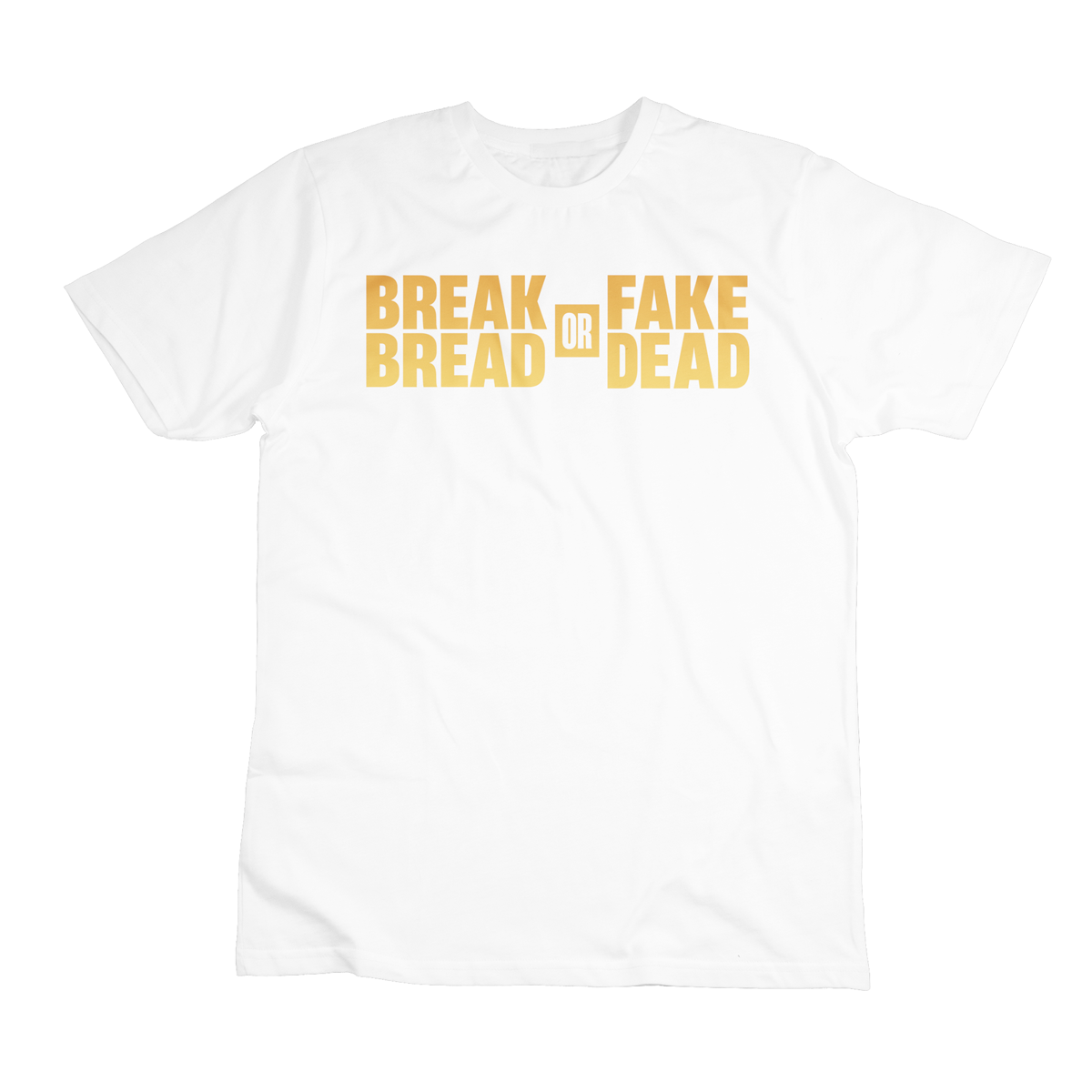 Break Bread T-Shirt (Wht/Gld)